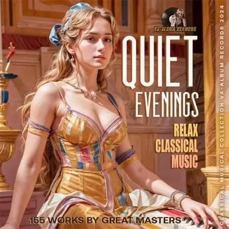 VA | Quiet Evenings With Classical Music 2024 год Скачать Онлайн в Mp3 (Бесплатно)