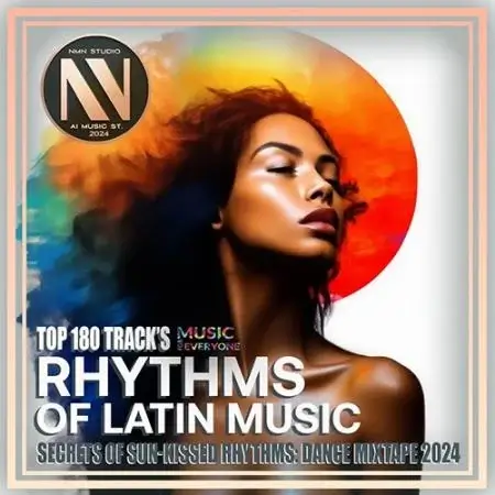 VA | Rhythms Of Latin Music 2024 год Скачать Онлайн в Mp3 (Бесплатно)