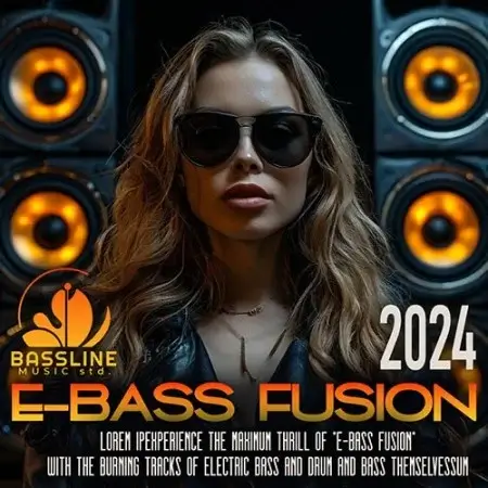 VA | E-Bass Fusion 2024 год Скачать Онлайн в Mp3 (Бесплатно)